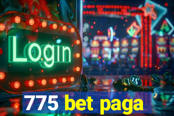 775 bet paga